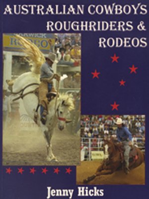 cover image of Australian Cowboys, Roughriders and Rodeos